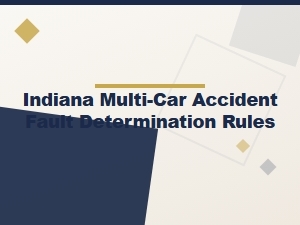 How Fault Is Determined in Indiana Multi-Car Accidents