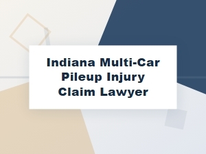 Indiana Multi-Car Pileup Injury Lawyer on Liability
