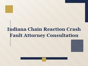 Proving Fault in Indiana Chain Reaction Crashes